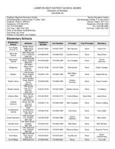 LAMBTON KENT DISTRICT SCHOOL BOARD Directory of Schools www.lkdsb.net Chatham Regional Education Centre 476 McNaughton Avenue East, P.O.Box 1000 Chatham, Ontario N7M 5L7