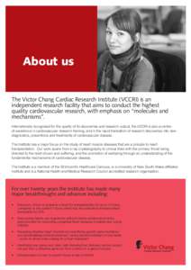 About us The Victor Chang Cardiac Research Institute (VCCRI) is an independent research facility that aims to conduct the highest quality cardiovascular research, with emphasis on “molecules and mechanisms”. Internat