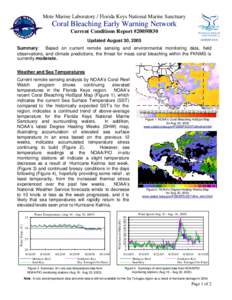 Mote Marine Laboratory / Florida Keys National Marine Sanctuary  Coral Bleaching Early Warning Network Current Conditions Report #[removed]Updated August 30, 2005 Summary: Based on current remote sensing and environmenta