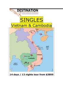 SINGLES Vietnam & Cambodia 14 days / 13 nights tour from $3899  $3999