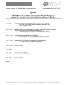 Contact: Wendy Christensen, [removed], ext[removed]Derek Sandison, [removed]Agenda Yakima River Basin Water Enhancement Project Workgroup