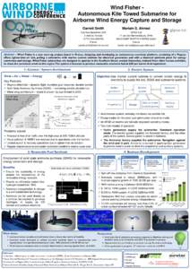 Wind Fisher Autonomous Kite Towed Submarine for Airborne Wind Energy Capture and Storage Garrett Smith Mariam S. Ahmed