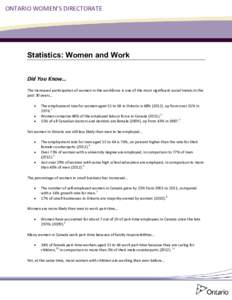 ONTARIO WOMEN’S DIRECTORATE  Statistics: Women and Work Did You Know… The increased participation of women in the workforce is one of the most significant social trends in the past 30 years…