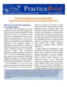 PracticeBrief NATIONAL COLLABORATIVE ON WORKFORCE AND DISABILITY FOR YOUTH ISSUE 5 – SEPTEMBER[removed]Youth Development and Leadership: