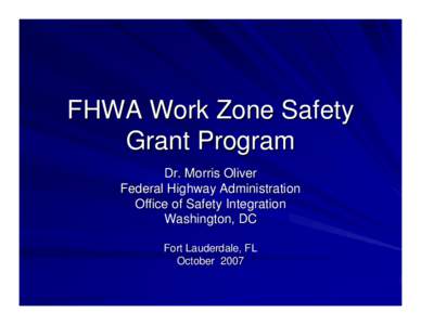 Microsoft PowerPoint - Ft Lauderdale-INA-Work Zone Safety Program-Oliver.ppt