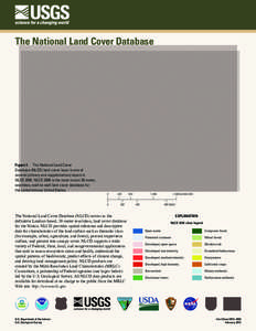 The National Land Cover Database  Figure 1.  The National Land Cover Database (NLCD) land cover layer is one of several primary and supplementary layers in NLCD[removed]NLCD 2006 is the most recent 30-meter,