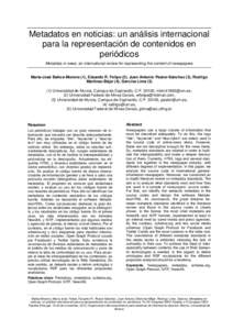 Metadatos en noticias: un análisis internacional para la representación de contenidos en periódicos Metadata in news: an international review for representing the content of newspapers  María-José Baños-Moreno (1),