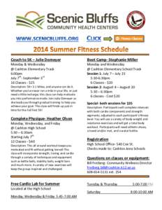 Couch to 5K – Julie Domeyer  Boot Camp- Stephanie Miller Monday & Wednesday @ Cashton Elementary Track