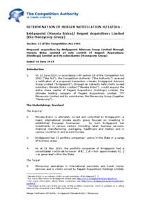 DETERMINATION OF MERGER NOTIFICATION M[removed]Bridgepoint (Moneta Bidco)/ Regent Acquisitions Limited (the Moneycorp Group) Section 21 of the Competition Act 2002 Proposed acquisition by Bridgepoint Advisors Group Limite