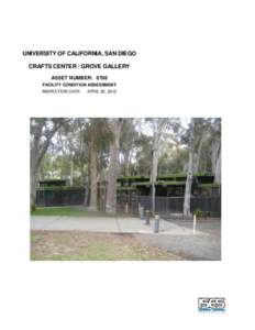 UNIVERSITY OF CALIFORNIA, SAN DIEGO CRAFTS CENTER / GROVE GALLERY ASSET NUMBER: 6708 FACILITY CONDITION ASSESSMENT INSPECTION DATE: