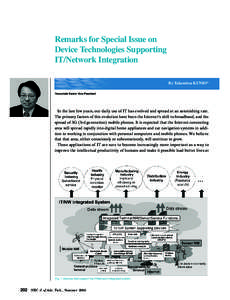 Remarks for Special Issue on Device Technologies Supporting IT/Network Integration By Takemitsu KUNIO* *Associate Senior Vice President