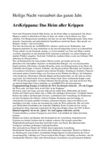 Heilige Nacht verzaubert das ganze Jahr. ArsKrippana: Das Heim aller Krippen Unter dem Firmament funkeln Mini-Sterne, aus der Ferne klingt es engelsgleich. Ein älteres