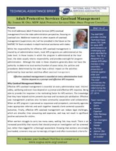 TECHNICAL ASSISTANCE BRIEF  Adult Protective Services Caseload Management By: Joanne M. Otto, MSW Adult Protective Services/Elder Abuse Program Consultant Purpose This brief addresses Adult Protective Services (APS) case