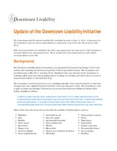 Update of the Downtown Livability Initiative The Council-appointed Downtown Livability CAC concluded its work on June 18, 2014. A final report on the Committee’s process and recommendations is expected to come before t