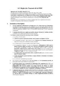 4.3 Règles des Tournois de la FIDE Approuvées par l’Assemblée Générale de[removed]Amendées par les Assemblées Générales de 1989, 1992, 1993, 1994 et 1998.