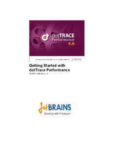 Getting Started with dotTrace Performance © 2010, JetBrains s.r.o
