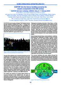 GLOBEC INTERNATIONAL NEWSLETTER APRIL[removed]CLIOTOP into the future: building scenarios for oceanic ecosystems in the XXI century CLIOTOP mid - term workshop, UNESCO, Paris, 8 – 11 February 2010 Olivier Maury1 