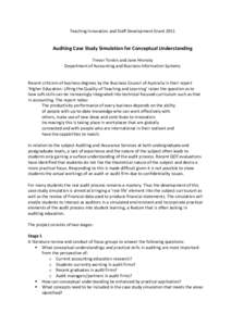 Teaching Innovation and Staff Development GrantAuditing Case Study Simulation for Conceptual Understanding Trevor Tonkin and Jane Hronsky Department of Accounting and Business Information Systems