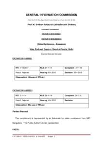 CENTRAL INFORMATION COMMISSION (Room No.315, B­Wing, August Kranti Bhawan, Bhikaji Cama Place, New Delhi 110 066) Prof. M. Sridhar Acharyulu (Madabhushi Sridhar) Information Commissioner