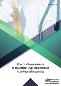 WHO-EM/NUT/279/E  How to obtain measures of population-level sodium intake in 24-hour urine samples