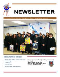 NEWSLETTER Sioux Lookout Area Aboriginal Management Board - Spring/Summer Edition 2011 SPECIAL POINTS OF INTEREST: 20 years of SLAAMB - Building on Success and Learning