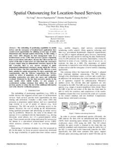 Spatial Outsourcing for Location-based Services Yin Yang#1, Stavros Papadopoulos#2, Dimitris Papadias#3, George Kollios*4 # Department of Computer Science and Engineering Hong Kong University of Science and Technology