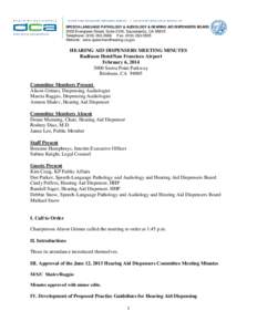 SPEECH-LANGUAGE PATHOLOGY & AUDIOLOGY & HEARING AID DISPENSERS BOARD[removed]Evergreen Street, Suite 2100, Sacramento, CA[removed]Telephone: ([removed]Fax: ([removed]Website: www.speechandhearing.ca.gov