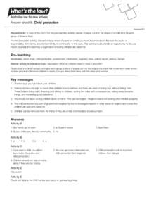 Answer sheet 8: Child protection November 2013 Requirements: A copy of the DVD. For the pre-teaching activity, pieces of paper cut into the shape of a child (one for each group of three or four). For the discussion activ