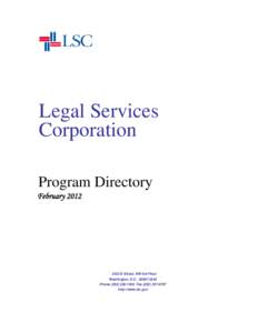 Legal Services NYC / Legal Aid Society of Cleveland / Legal Aid Society of Orange County / California Rural Legal Assistance / Government / Structure / Humanities / Legal aid / Legal Services Corporation / Texas RioGrande Legal Aid