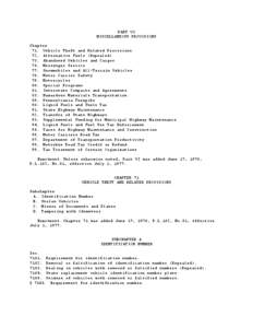 PART VI MISCELLANEOUS PROVISIONS Chapter 71. Vehicle Theft and Related Provisions 72. Alternative Fuels (Repealed) 73. Abandoned Vehicles and Cargos