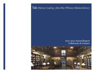 [removed]Annual Report Collaborate & Connect Director’s Letter This year’s Annual Report - Collaborate & Connect - highlights the ways the Medical Library supports the evolving knowledge-management needs of the med
