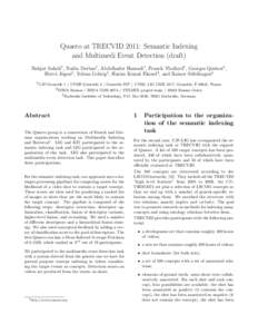 Quaero at TRECVID 2011: Semantic Indexing and Multimedi Event Detection (draft) Bahjat Safadi1 , Nadia Derbas1 , Abdelkader Hamadi1 , Franck Thollard1 , Georges Qu´enot1 , Herv´e J´egou2 , Tobias Gehrig3 , Hazim Kemal