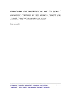 COMMENTARY AND EXPLORATION OF THE TEN ‘QUALITY PRINCIPLES’ PUBLISHED BY THE MINERVA PROJECT AND AGREED AT THE 5TH NRG MEETING IN PARMA Draft version 11  transparent - effective - maintained - accessible - user-centre