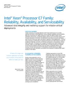 WHITE PAPER The Intel® Xeon® Processor E7 Family RAS Features Intel® Xeon® Processor E7 Family: Reliability, Availability, and Serviceability