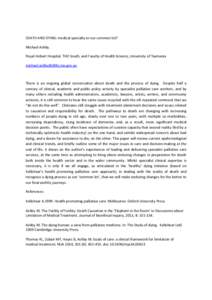 DEATH AND DYING: medical specialty or our common lot? Michael Ashby. Royal Hobart Hospital, THO South, and Faculty of Health Science, University of Tasmania [removed]  There is an ongoing global conve