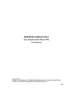 Book Review of Simon LeVay’s Gay, Straight and the Reason Why Neil E.Whitehead1 1  Address for correspondence: N. E. Whitehead, Whitehead Associates, Lower Hutt, New Zealand 54 Redvers Drive, Lower Hutt, New Zealand,