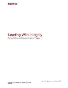 Leading With Integrity The Equifax Business Ethics and Compliance Program Copyright © 2011, Equifax Inc. Atlanta, GA. All rights reserved.