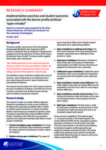 RESEARCH SUMMARY Implementation practices and student outcomes associated with the learner profile attribute “open-minded” Based on a research report prepared for the IB by: Howard Stevenson, Pat Thomson and Stuart F