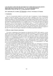 COLLINEARITY LIMIT FOR THE MOVEMENT OF COMPLEMENTARY FRAGMENTS FROM THE SPONTANEOUS FISSION OF 252Cf NUCLEI DETERMINED BY IMPLEMENTATION OF THE (2E, 2V)-MEASUREMENT METHOD M.N. Andronenko, B.L. Gorshkov, A.V. Kravtsov, I