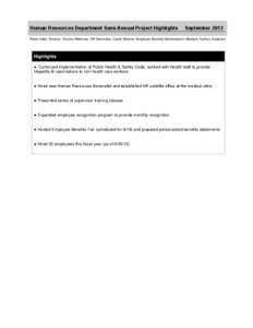Human Resources Department Semi-Annual Project Highlights  September 2013 Robin Hake, Director; Victoria Wideman, HR Generalist, Carrie Wanner, Employee Benefits Administrator; Marilynn Carlton, Assistant