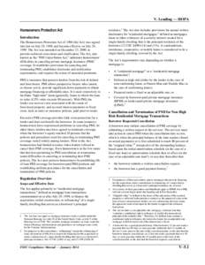 V. Lending — HOPA Homeowners Protection Act Introduction The Homeowners Protection Act of[removed]the Act) was signed into law on July 29, 1998, and became effective on July 29, 1999. The Act was amended on December 27, 