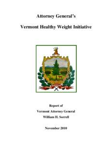 Attorney General’s Vermont Healthy Weight Initiative Report of Vermont Attorney General William H. Sorrell