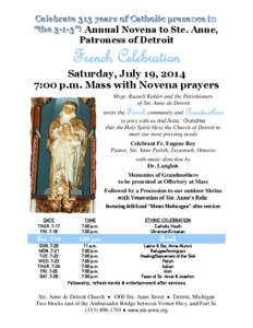 Celebrate 313 years of Catholic presence in “the 3-1-3”! Annual Novena to Ste. Anne, Patroness of Detroit  French Celebration