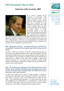 EWP Newsletter March 2011 Interview with Jo Leinen, MEP Mr. Jo Leinen is Chairman of the Committee on Environment, Public Health and Food Security in the