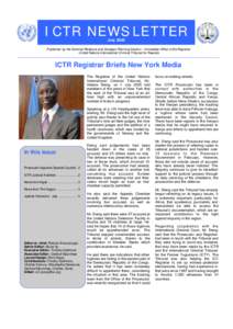 ICTR NEWSLETTER July 2005 Published by the External Relations and Strategic Planning Section – Immediate Office of the Registrar United Nations International Criminal Tribunal for Rwanda  ICTR Registrar Briefs New York