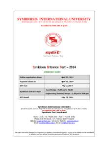 States and territories of India / Symbiosis Law School / Symbiosis School of Economics / Symbiosis Society / Symbiosis Institute of Health Sciences / Symbiosis Institute of Technology / Symbiosis Institute of Computer Studies and Research / Symbiosis Institute of Media and Communication / Symbiosis International University / Education in Pune / Education in India / Maharashtra