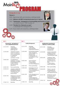 PROGRAM  Onsdag den 15. maj Plenum 1:  09.00 	 Registrering, kaffe samt networking i udstillingsområdet