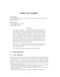 Cellular Tree Classifiers G´ erard Biau Universit´e Pierre et Marie Curie1 & Ecole Normale Sup´erieure2 , France  Luc Devroye