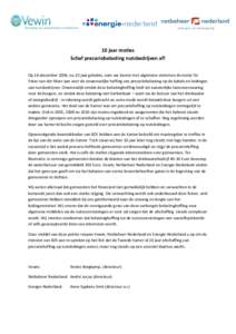 10 jaar moties Schaf precariobelasting nutsbedrijven af! Op 14 december 2004, nu 10 jaar geleden, nam uw Kamer met algemene stemmen de motie De Pater-van der Meer aan over de onwenselijke heffing van precariobelasting op