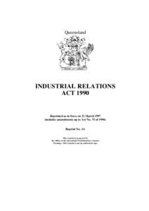 Queensland  INDUSTRIAL RELATIONS ACTReprinted as in force on 21 March 1997